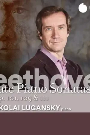 Exclusive Beethoven: Late Piano Sonatas