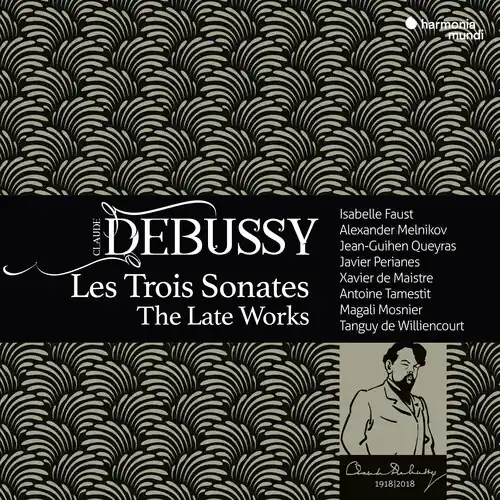 Debussy: Les Trois Sonates - The Late Works Brand New