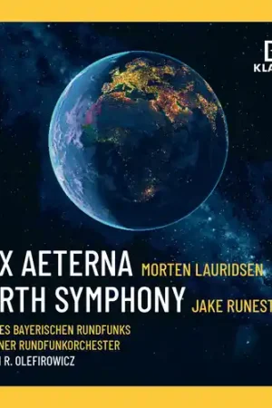 Lauridsen: Lux Aeterna: Runestadt: Earth Symphony No Minimum Order