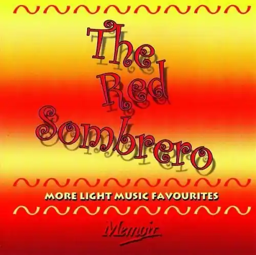 Red Sombrero: More Light Music Favourites Time-Limited
