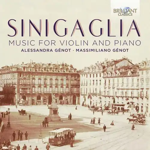 Top Pick Sinigaglia: Music for Violin & Piano