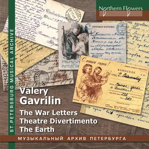 Valery Gavrilin: War Letters; Theatre Divertimento; The Earth Top Rated