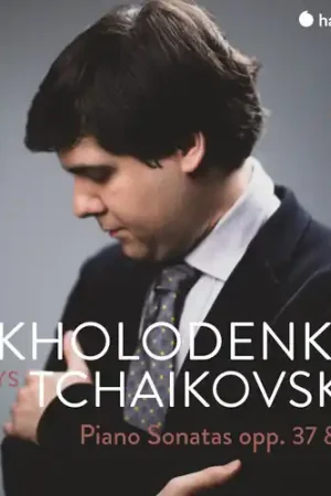 Tchaikovsky: Piano Sonatas Opp. 37 & 80 Top Pick