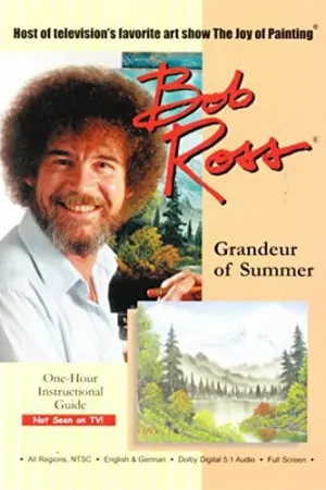 Bob Ross the Joy of Painting: Grandeur of Summer Don’t Miss Out