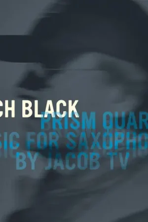 Special Offer Pitch Black: Music for Saxophones By Jacob TV