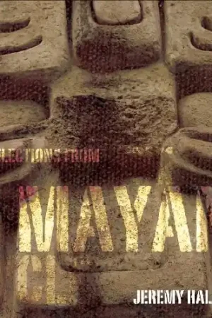 Selections from the Mayan Cycle Original