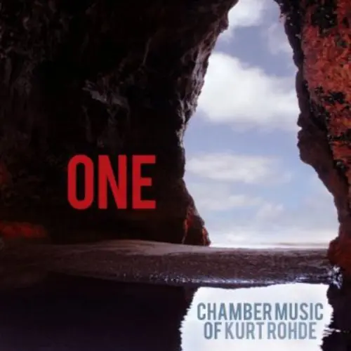 One: Chamber Music of Kurt Rohde Money Back Guarantee