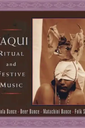 Yaqui Ritual & Festive Songs / Various Modern