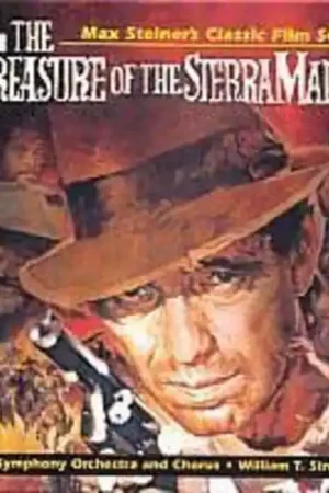 The Treasure of the Sierra Madre (Max Steiner's Classic Film Score) Get Yours