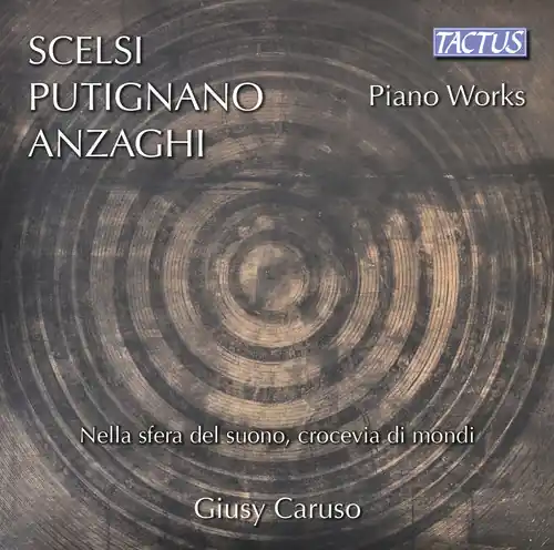 Scelsi, Putignano & Anzaghi: Piano Works Deal
