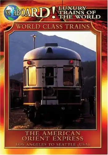 All Aboard!: Luxury Trains of the World: The American Orient Express Direct From Manufacturer