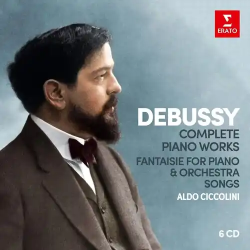 Brand New Debussy: Complete Piano Works; Fantaisie for piano & orchestra, Songs