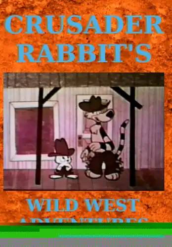 Crusader Rabbit's Wild West Adventures / (Mod) New Release