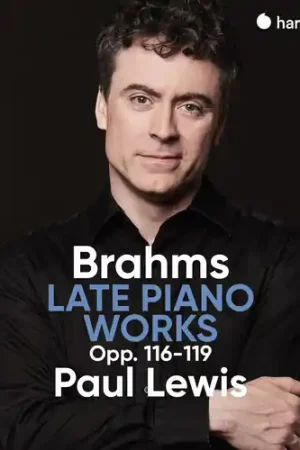 Hot Picks Brahms: Late Piano Works Opp.116-119