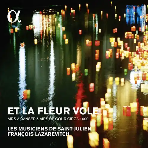 Et La Fleur Vole: Airs A Danser & Airs De Cour Holiday Sale