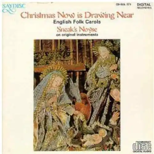 Christmas Now Is Drawing Near: Engl Folk Carols Original