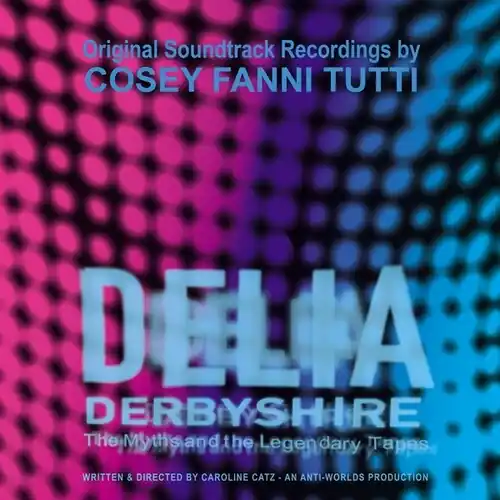 Delia Derbyshire: Myths & The Legendary Tapes While Supplies Last