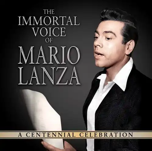 The Immortal Voice Of Mario Lanza: A Centennial Celebration Deal