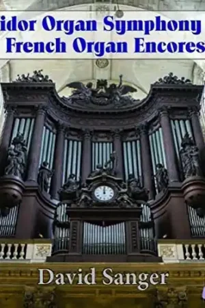Secure Checkout WIDOR: Organ Symphony No. 5, Excerpts Syms 6 & 8, Romantic French Organ Encores