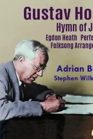 Top Pick Holst: Hymn of Jesus Egdon Heath Perfect Fool (Ballet) Welsh & English