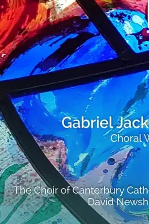Gabriel Jackson: Choral Works Original