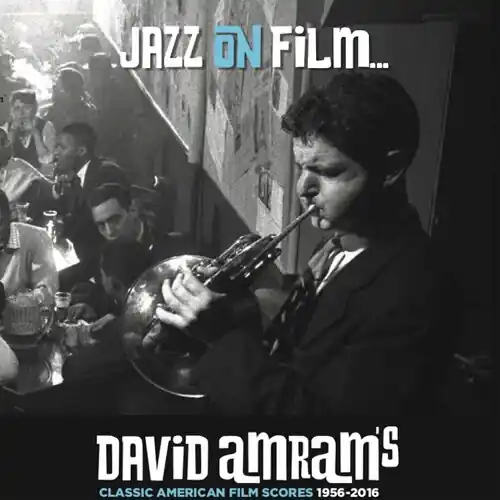 Jazz On Film David Amram's Classic American Film Scores 1956-2016 Holiday Sale