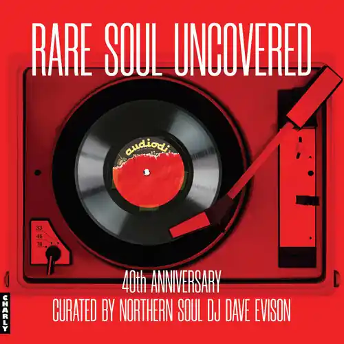 Rare Soul Uncovered: 40th Anniversary / Various Budget
