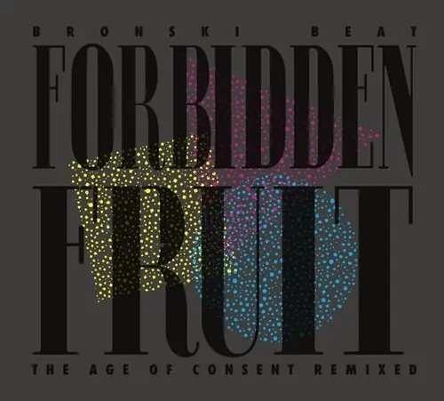 Forbidden Fruit (Age Of Consent Remixed) Limited Edition