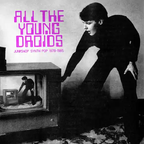 Modern All The Young Droids - Junkshop Synth / Various