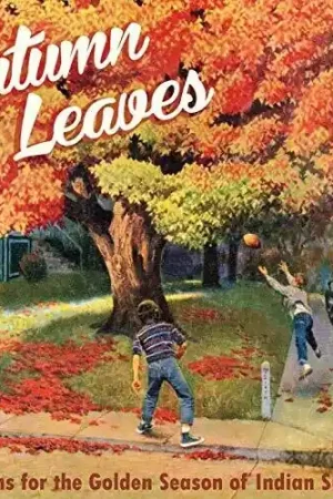 Original Autumn Leaves: 29 Gems For The Indian Summer