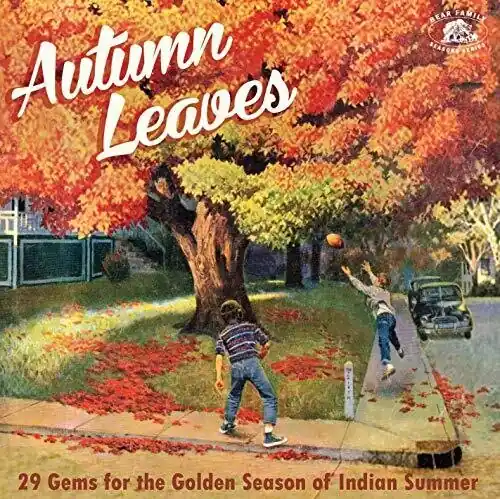 Original Autumn Leaves: 29 Gems For The Indian Summer