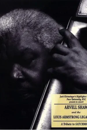 Final Sale Arvell Shaw and The Louis Armstrong Legacy: A Tribute To Satchmo
