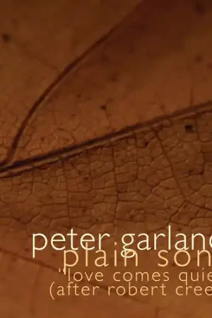 Limited Edition Plain Songs - Love Comes Quietly After Robert
