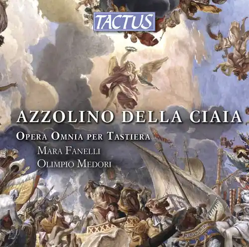 Azzolino Della Ciaia: Complete Keyboard Works Exclusive