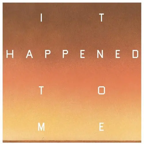 It Happened To Me Final Sale
