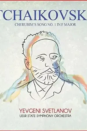 Tchaikovsky: Cherubim's Song No. 1 in F Major Instant Buy