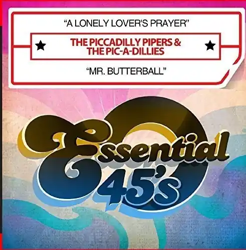 A Lonely Lover's Prayer / Mr. Butterball Latest