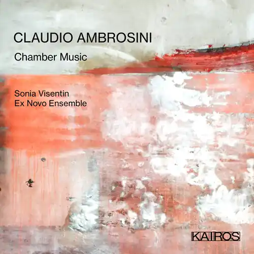 Claudio Ambrosini: Chamber Music Bargain