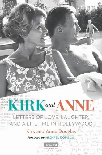 Kirk and Anne: Letters of Love, Laughter, and a Lifetime in Hollywood (Turner Classic Movies, TCM) One Day Deal