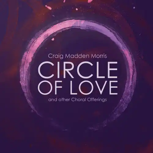 Circle of Love & Other Choral Offerings Big Sale