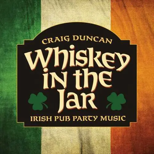 Whiskey In The Jar: Irish Pub Party Music Editor’s Pick
