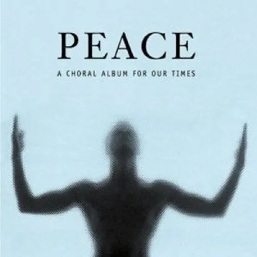 Save Now Peace: A Choral Album for Our Time