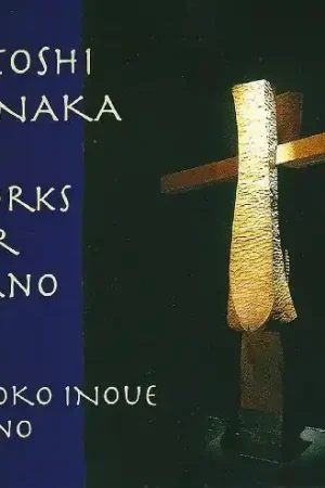 Trending S. Tanaka: Works For Piano