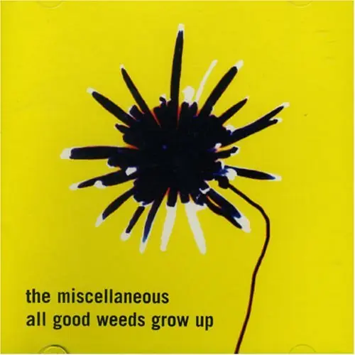 Order Now All Good Weeds Grow Up