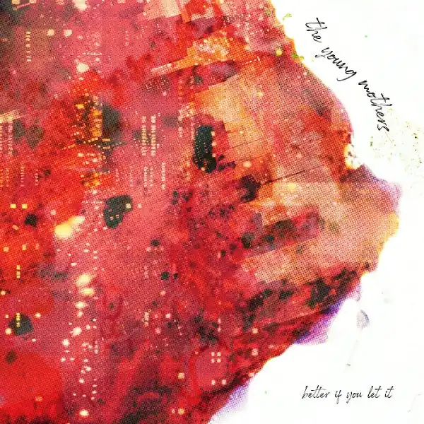 Young Mothers - Better If You Let It (LP) Buy Today