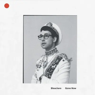 Bleachers - Gone Now (LP) Authentic