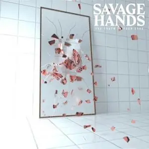 Savage Hands - Truth In Your Eyes (LP) Grab Now