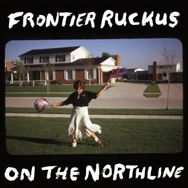 Budget Frontier Ruckus - On the Northline (2 LPs)