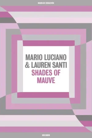 Mario & Lauren Santi Luciano - Shades of Mauve (LP) Professional Grade