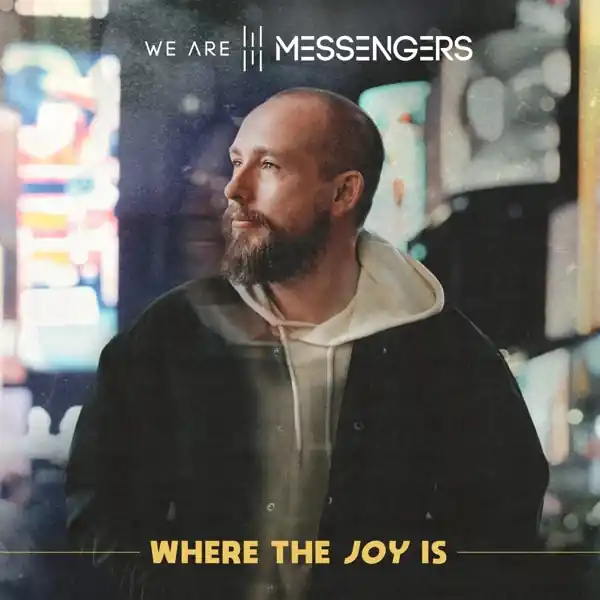 Editor’s Pick We Are Messengers - Where the Joy is (LP)
